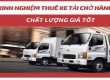 Kinh Nghiệm Thuê Xe Tải Chở Hàng Uy Tín, Giá Tốt